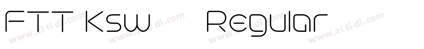 FTT Ksw豪龍爽 Regular字体转换 FTT Ksw豪龍爽 Regular字体转换